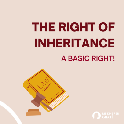 Kampanja Sensibilizuese “E drejta e trashëgimisë, një e drejtë themelore!” (ENG: Awareness Campaign – The right of inheritance, a basic right!)