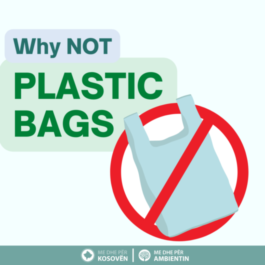 Kampanja Sensibilizuese “Pse jo qese plastike?” (ENG: Awareness Campaign – Why not plastic bags?)