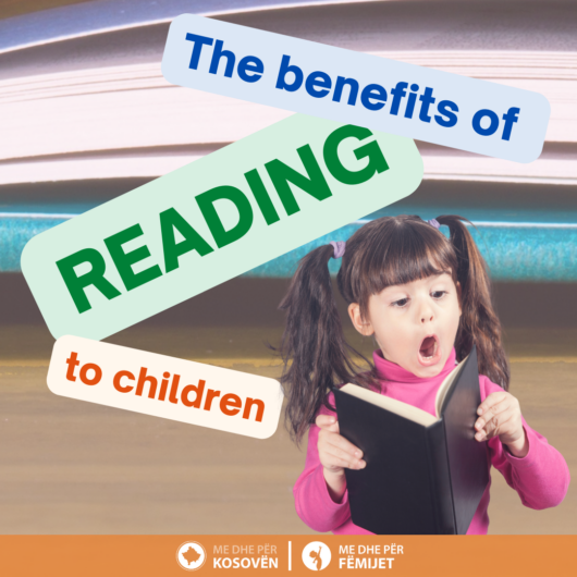 Kampanja Sensibilizuese “Përfitimet e leximit për fëmijët tuaj” (ENG: Awareness Campaign – The Benefits of Reading to Your Children)